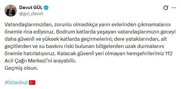 İstanbul Valisi Gül: "Vatandaşlarımız, zorunlu olmadıkça yarın evlerinden çıkmasın"
